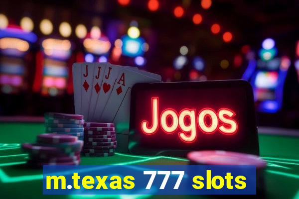 m.texas 777 slots